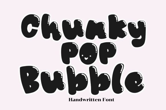 Chunky Pop Bubble Font