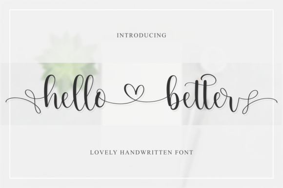 Hello Better Font: Elegant Script for Editorial Design